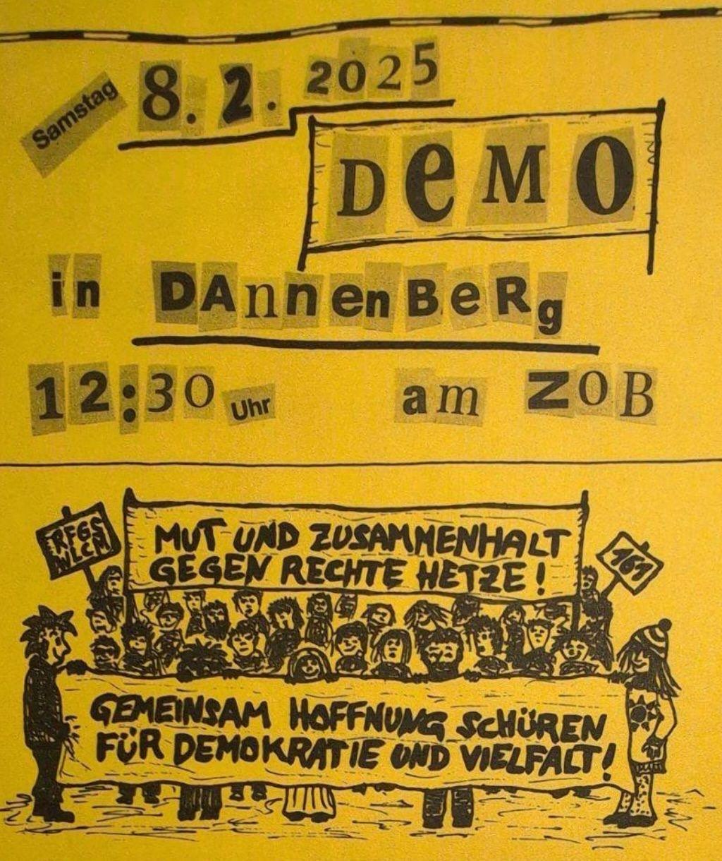 Auf einem gelben Zettel steht in Papierschnipseln: 8.2.2025 Demo in Dannenberg 12:30 Uhr am ZOB: Dazu ist eine Demo illustratorisch abgebildet. Sie halten Transparente hoch mit "Mut und Zusammenhalt gegen rechte Hetze!" und "Gemeinsam Hoffnung schüren für Demokratie und Vielfalt".